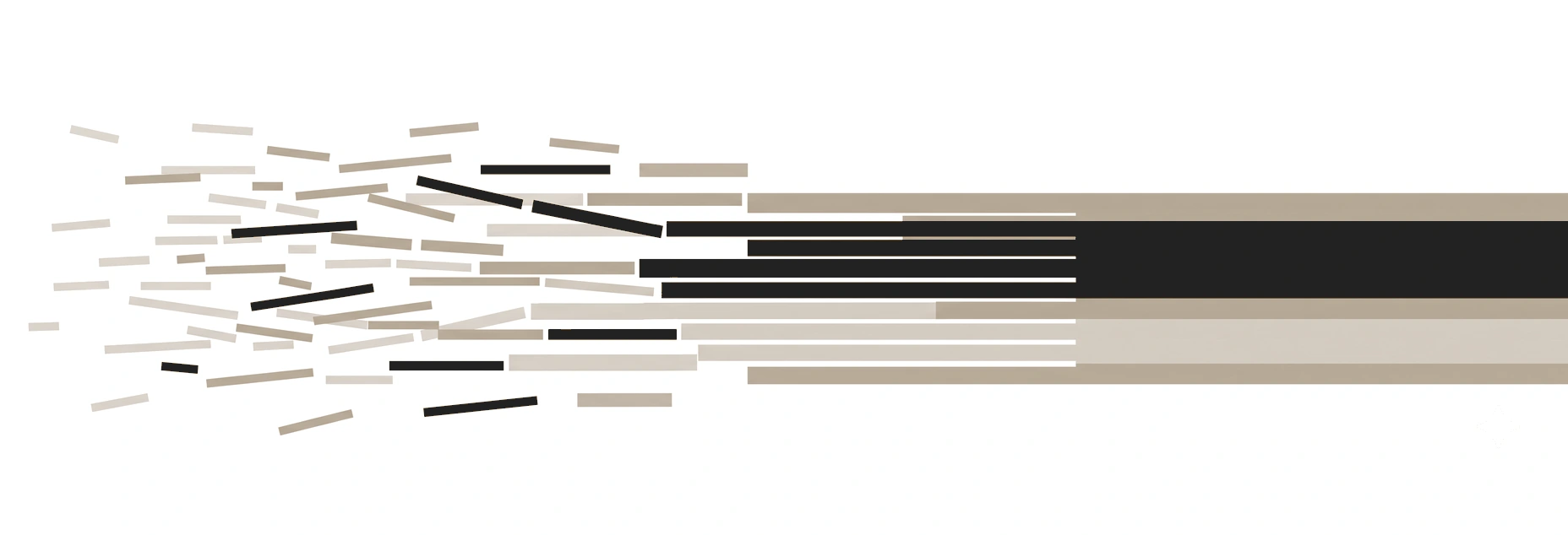 An abstract illustration in flat bands. At the left, dozens of
              short broken fragments lie scattered at different heights, most
              in a warm sand tone and a few in near-black. Rightward they
              lengthen and consolidate into continuous stacked bands, ending in
              one solid near-black band that runs off the edge, resting on
              paler bands beneath it.